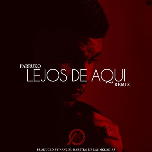Farruko - Lejos De Aqui Remix Prod By Nan2