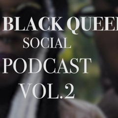 THE BLACK QUEER SOCIAL PODCAST VOL.2