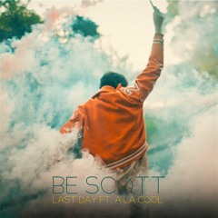 Last Day (ft. A La Cool)