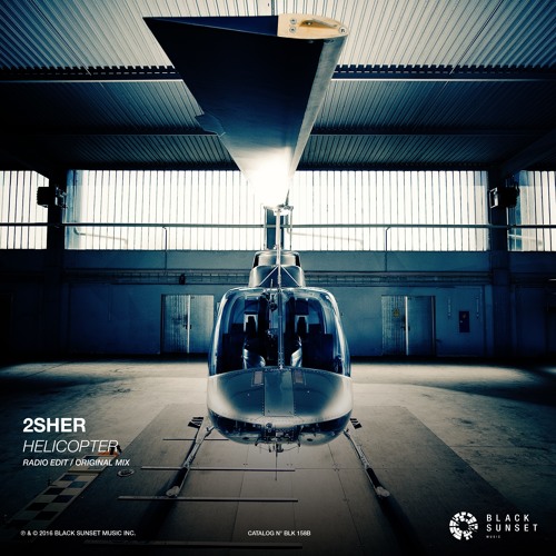 2sher - Helicopter (Radio Edit)