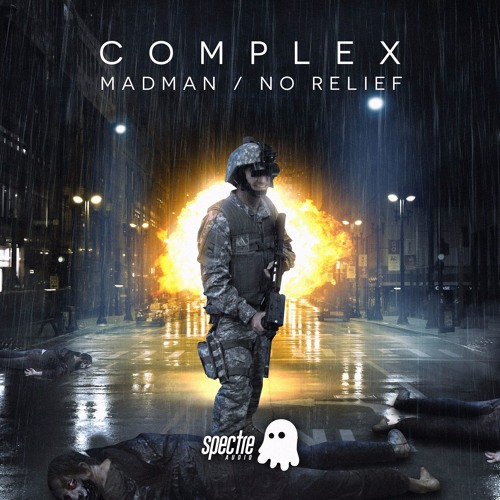 COMPLEX - MADMAN/NO RELIEF (OUT NOW)