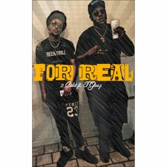 2 Cold ft. TGeez - For Real