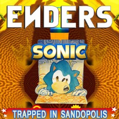 ENDERS - Trapped In Sandopolis