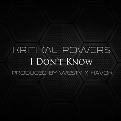 I Don't Know (Prod By Westy x Havok)