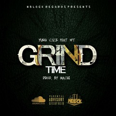 Yung Cuz Ft 3FT - Grindtime Prod By Machii
