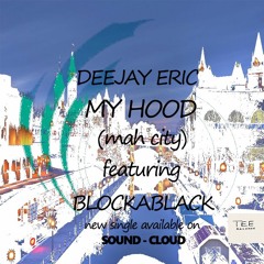 MY HOOD FT. BLOCKABLACK