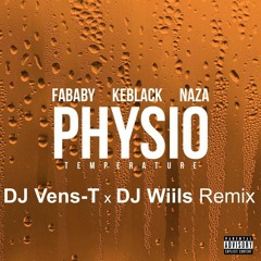 Fababy, Keblack & Naza - Physio Remix (Dj Vens - T & Dj Wiils )