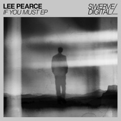 Lee Pearce - If You Must (Mhod Remix)