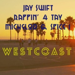 Westcoast (ft. Rappin' 4Tay , Michelob & Spice 1)