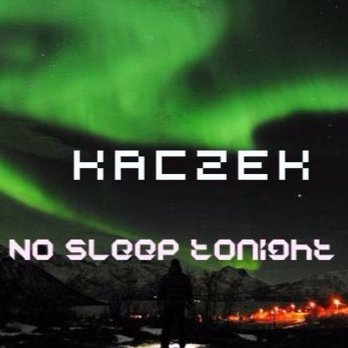 No Sleep Tonight