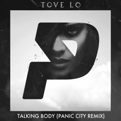 Tove Lo - Talking Body (Panic City Remix)