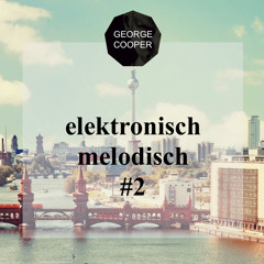 elektronisch melodisch #2 by George Cooper and KLEINE TOENE
