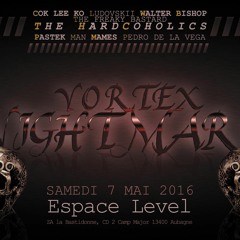 Frenchcore / Uptempo / Terror Set @Vortex Nightmare Take a Level 07.05.2016 by Walter Bishop