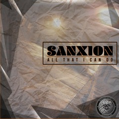 Sanxion - All That I Can Do - #1 Trackitdown