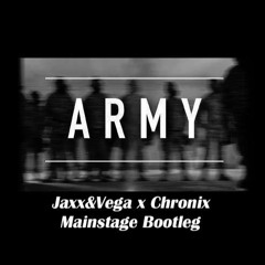 BL3R - Army (Jaxx & Vega Vs. Chronix Mainstage Bootleg)