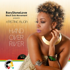 Kristine Alicia - Hand Over River [RoryStoneLove 2016]