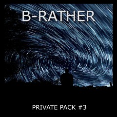 B-Rather Private Pack #3 (MINIMIX)