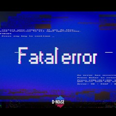 Fatal Error