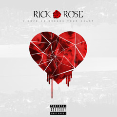 I HOPE HE BREAKS YOUR HEART!