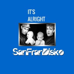 It's Alright- Pet Shop Boys - SanFranDisko Re - Edit -