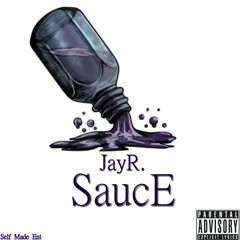 Sauce- JayR.
