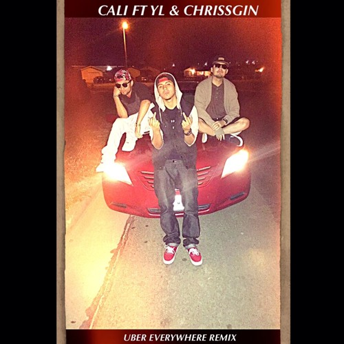 Stream Cali Boy ft YL & Chrissgin - Uber Everywhere (Remix) by Elevated ...