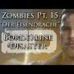 Zombies Pt. XV Der Eisendrache Music Video - Borderline Disaster  - Black Ops III Zombie Song