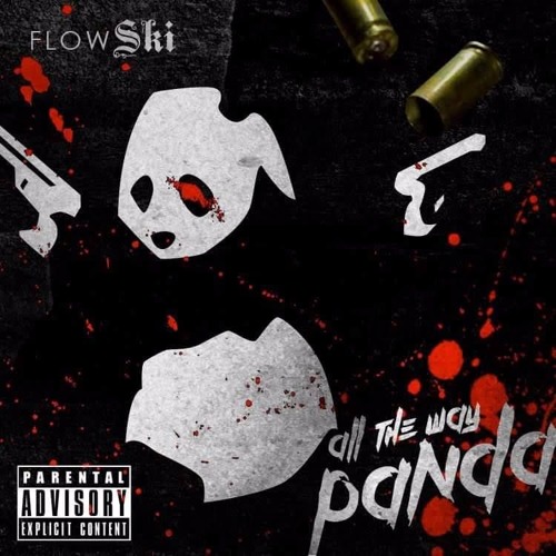 Flowski - All The Way Panda