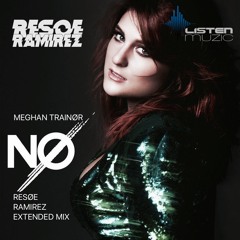 Meghan Trainor - NO (Resoe Ramirez Extended Mix) [FREE DOWNLOAD gratis]