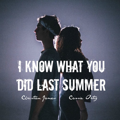 I Know What You Did Last Summer - Shawn Mendes | Cassie Ortiz Cover