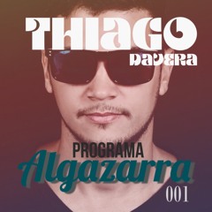 DJ SET - THIAGO DAVERA PROGRAMA ALGAZARRA (RADIO ILHA MIX) 001 - 07.05.16
