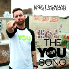 Brent Morgan - The YouNow Song (Featuring the Dapper Rapper)