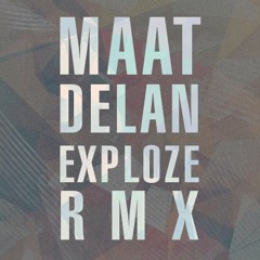 MAAT - EXPLOZE (DELAN REMIX fvkinlife/pt2)