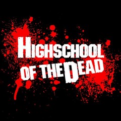 Highschool Of The Dead [Band Cover]