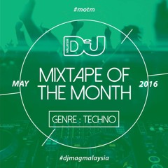 DJ MAG MALAYSIA - Mixtape Of The Month - MAY : TECHNO - THASH