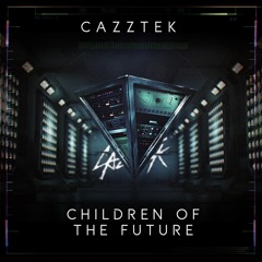 Cazztek - Children Of The Future