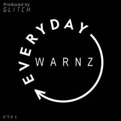 Warnz - Every Day (Prod. by Glitch)