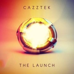 Cazztek - The Launch