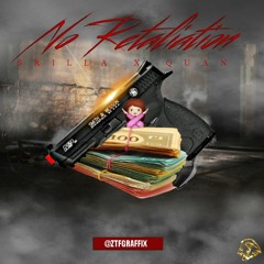 No Retaliation [Feat. Qaun] [Prod. By Lor Scrilla]