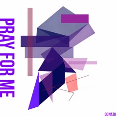Donato - Pray For Me