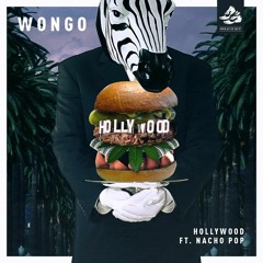 Wongo Feat. Nacho Pop - Hollywood