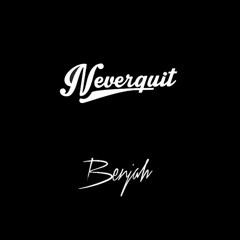 Benjah - Never Quit