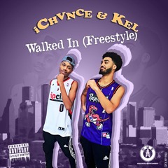 IChvnce X Young Kel - Walk In (Freestyle)