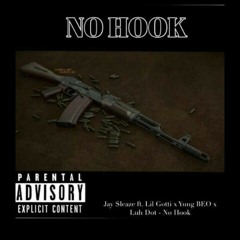 Jay $leaze ft. Lil Gotti x Yung BEO x Luh Dot - NO HOOK