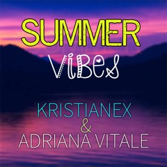 Summer Vibes - Kristianex & Adriana Vitale