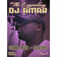 House Zone - Chicago  (Dj Amar)