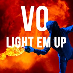 LIGHT 'EM UP (Full version) Vo ft. Robin Loxley