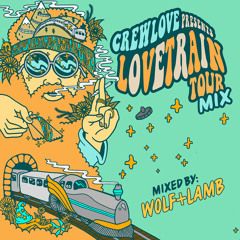 Crew Love presents Love Train Tour Mix by Wolf + Lamb