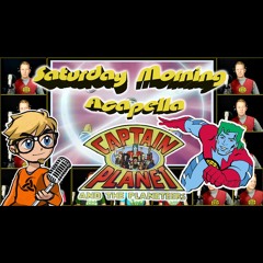 Captain Planet and the Planeteers - Theme Acapella