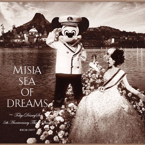 Misia Sea Of Dreams 初回盤のみbonus Track 東京ディズニーシー5thアニバーサリー テーマソング By Weng Fafa